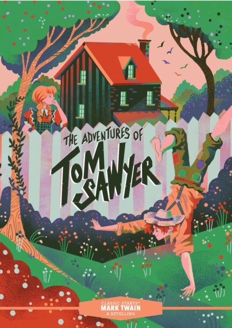 Classic Starts®: The Adventures of Tom Sawyer, Hardback Book