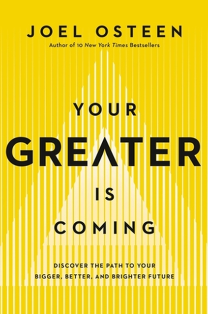 Your Greater Is Coming : Discover the Path to Your Bigger, Better, and Brighter Future, Paperback / softback Book