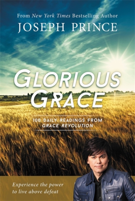 Glorious Grace : 100 Daily Readings from Grace Revolution, Paperback / softback Book