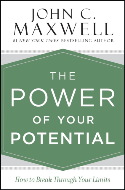 The Power of Your Potential : How to Break Through Your Limits, Hardback Book
