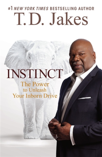 Instinct : The Power to Unleash Your Inborn Drive, Paperback / softback Book