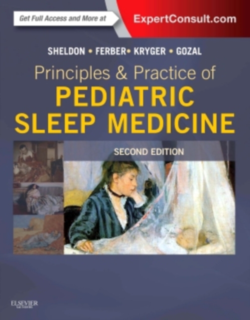 Principles and Practice of Pediatric Sleep Medicine : Expert Consult - Online and Print, Hardback Book