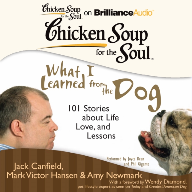 Chicken Soup for the Soul: What I Learned from the Dog : 101 Stories about Life, Love, and Lessons, eAudiobook MP3 eaudioBook