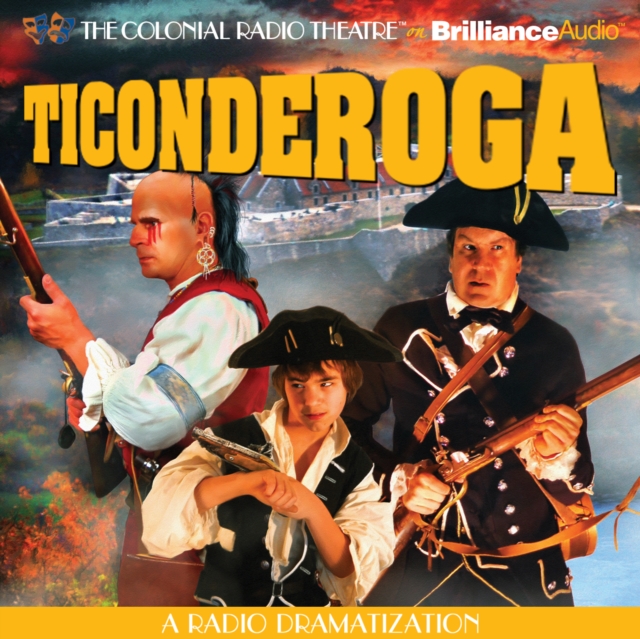 Ticonderoga : A Radio Dramatization, eAudiobook MP3 eaudioBook