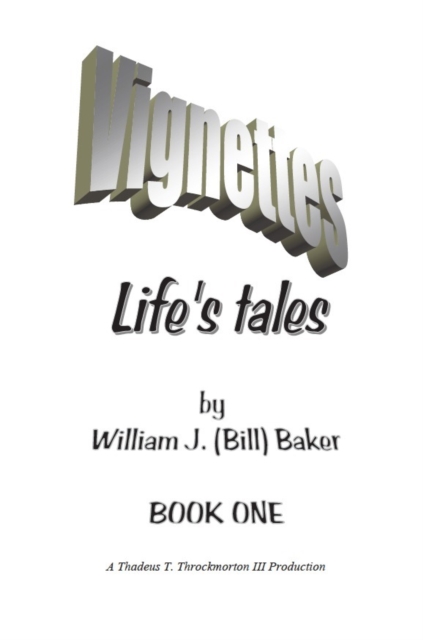 Vignettes - Life's Tales  Book One, EPUB eBook
