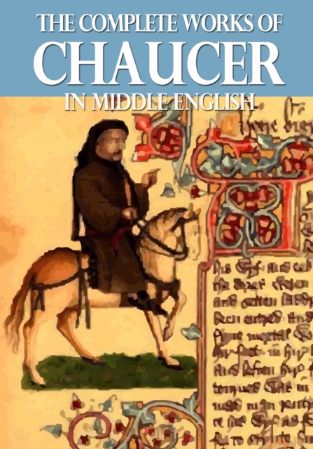 The Complete Works of Chaucer In Middle English, EPUB eBook