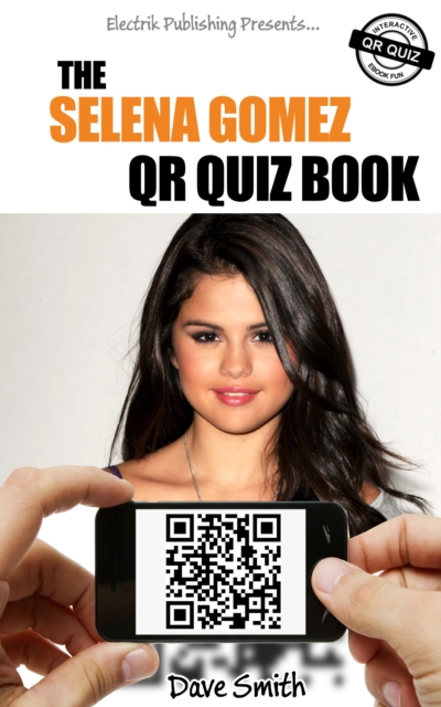 The Selena Gomez QR Quiz Book, EPUB eBook