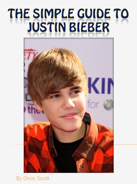 Simple Guide To Justin Bieber, EPUB eBook