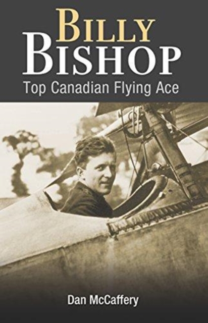 Billy Bishop : Top Canadian Flying Ace, Paperback / softback Book