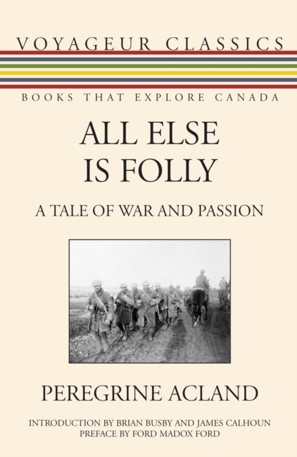 All Else Is Folly : A Tale of War and Passion, Paperback / softback Book
