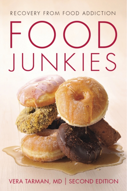 Food Junkies : Recovery from Food Addiction, Paperback / softback Book
