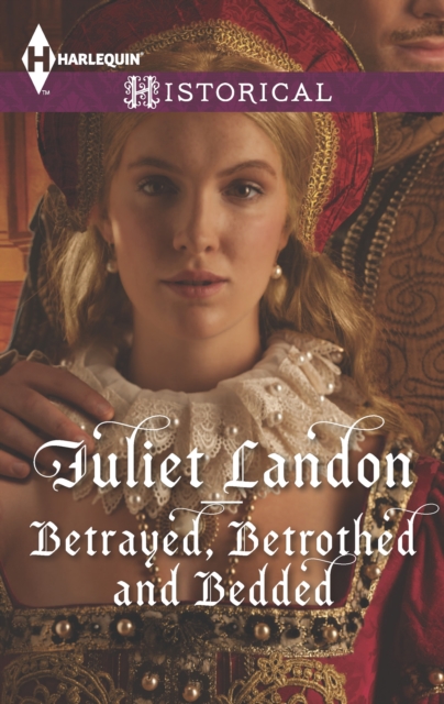 Betrayed, Betrothed and Bedded, EPUB eBook