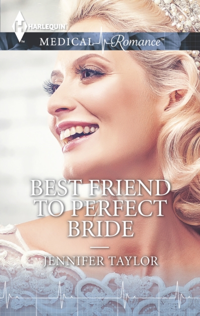 Best Friend to Perfect Bride, EPUB eBook