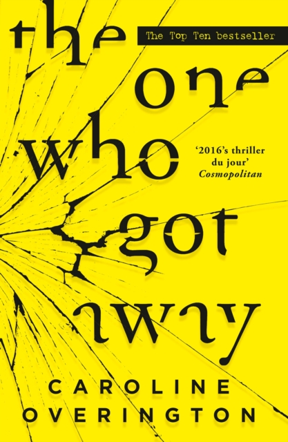 The One Who Got Away : the 2016 bestselling psychological thriller. Little lies can have a big impact., EPUB eBook