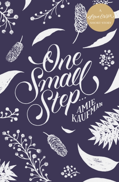 One Small Step ... : A #LoveOzYA Short Story, EPUB eBook