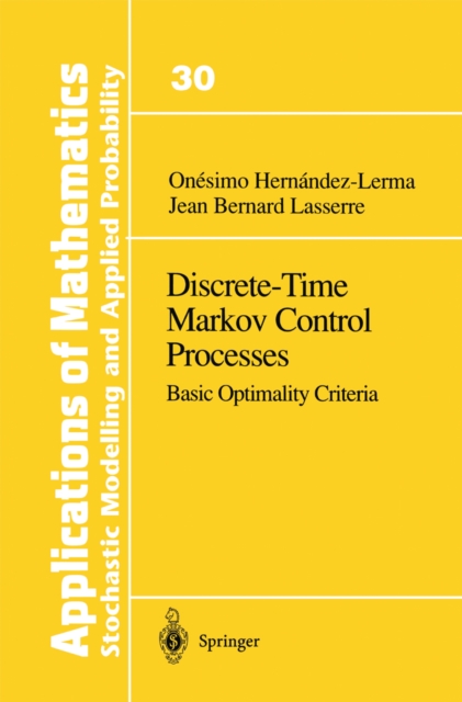 Discrete-Time Markov Control Processes : Basic Optimality Criteria, PDF eBook