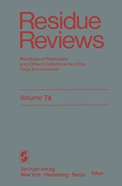 Residue Reviews : Residues of Pesticides and Other Contaminants in the Total Environment, Paperback / softback Book