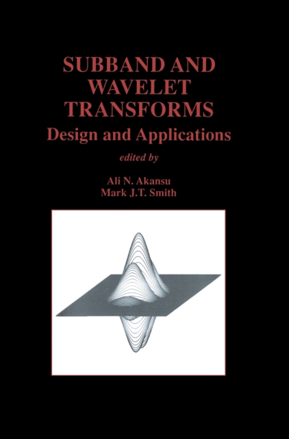Subband and Wavelet Transforms : Design and Applications, PDF eBook