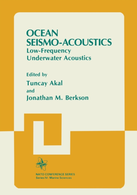 Ocean Seismo-Acoustics : Low-Frequency Underwater Acoustics, PDF eBook