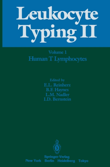 Leukocyte Typing II : Volume 1 Human T Lymphocytes, PDF eBook