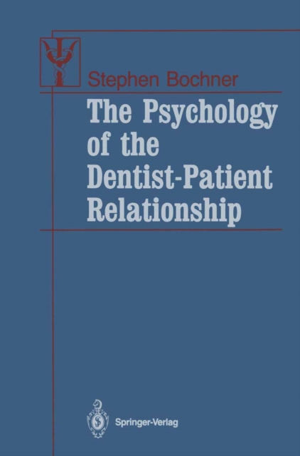 The Psychology of the Dentist-Patient Relationship, PDF eBook