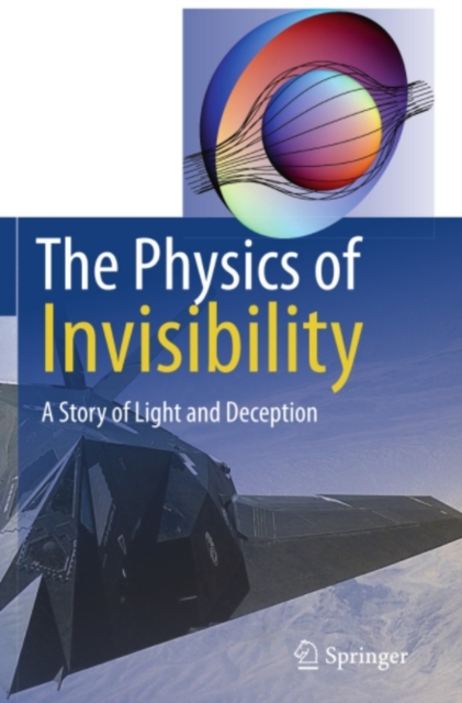 The Physics of Invisibility : A Story of Light and Deception, PDF eBook