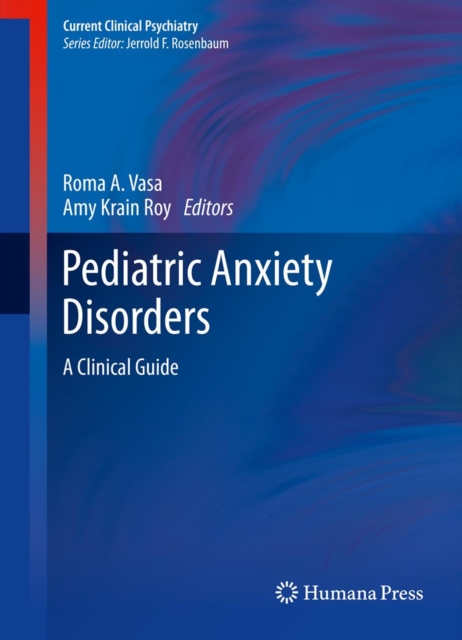 Pediatric Anxiety Disorders : A Clinical Guide, PDF eBook