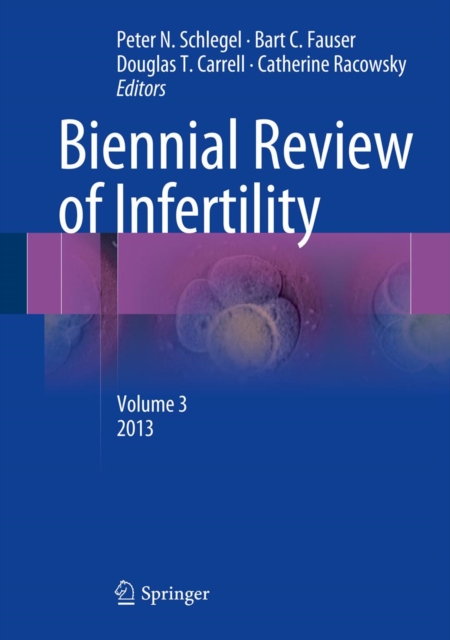 Biennial Review of Infertility : Volume 3, PDF eBook
