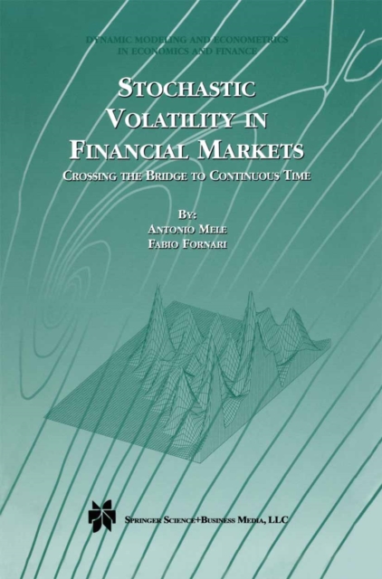 Stochastic Volatility in Financial Markets : Crossing the Bridge to Continuous Time, PDF eBook