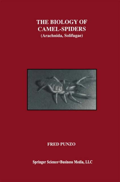 The Biology of Camel-Spiders : Arachnida, Solifugae, PDF eBook