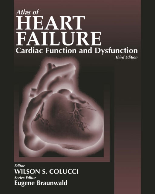 Atlas of Heart Failure : Cardiac Function and Dysfunction, PDF eBook