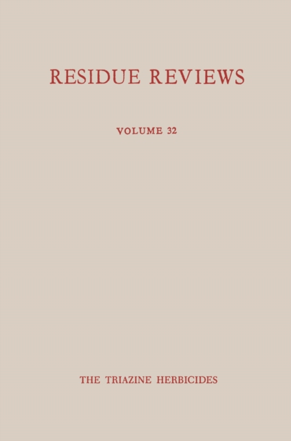 Single Pesticide Volume: The Triazine Herbicides, PDF eBook