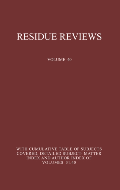 Residue Reviews : Residues of Pesticides and Other Foreign Chemicals in Foods and Feeds, PDF eBook