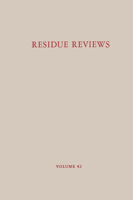 Residue Reviews/Ruckstands-Berichte : Residues of Pesticides and Other Contaminants in the Total Environment/Ruckstande von Pestiziden und anderem verunreinigendem Material in der gesamten Umwelt, PDF eBook