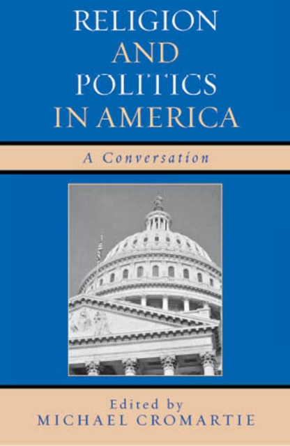 Religion and Politics in America : A Conversation, EPUB eBook