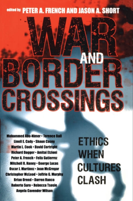 War and Border Crossings : Ethics When Cultures Clash, EPUB eBook