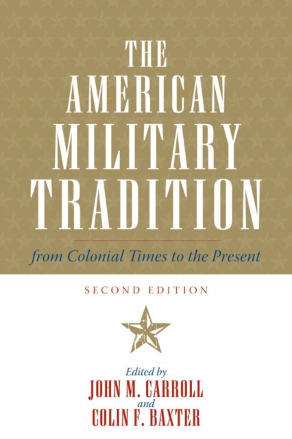American Military Tradition : From Colonial Times to the Present, EPUB eBook