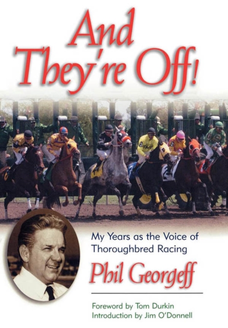 And They're Off! : My Years as the Voice of Thoroughbred Racing, EPUB eBook