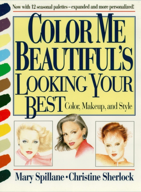 Color Me Beautiful's Looking Your Best : Color, Makeup and Style, EPUB eBook