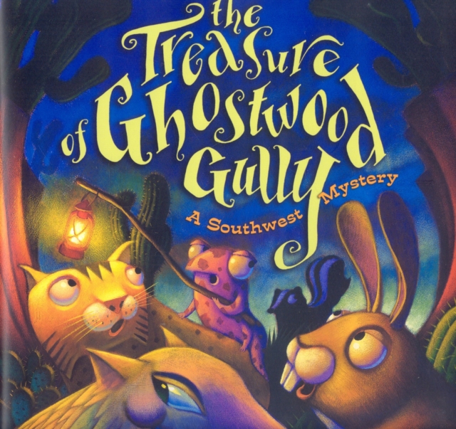 Treasure of Ghostwood Gully : A Southwest Mystery, EPUB eBook