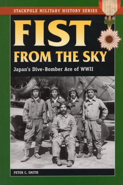Fist From the Sky : Japan's Dive-Bomber Ace of World War II, EPUB eBook
