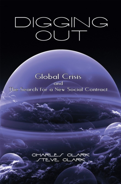 Digging Out : Global Crisis and the Search for a New Social Contract, EPUB eBook