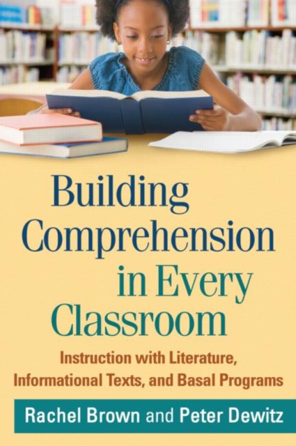 Building Comprehension in Every Classroom : Instruction with Literature, Informational Texts, and Basal Programs, Paperback / softback Book
