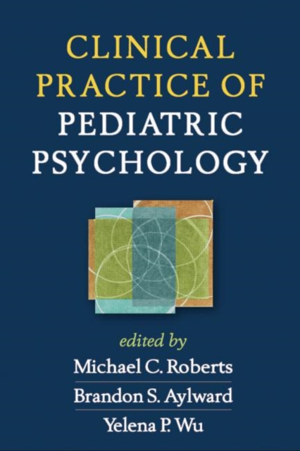 Clinical Practice of Pediatric Psychology, Hardback Book