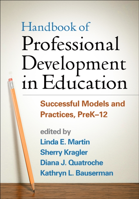 Handbook of Professional Development in Education : Successful Models and Practices, PreK-12, EPUB eBook