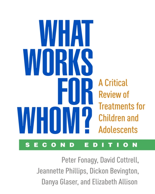 What Works for Whom?, Second Edition : A Critical Review of Treatments for Children and Adolescents, PDF eBook