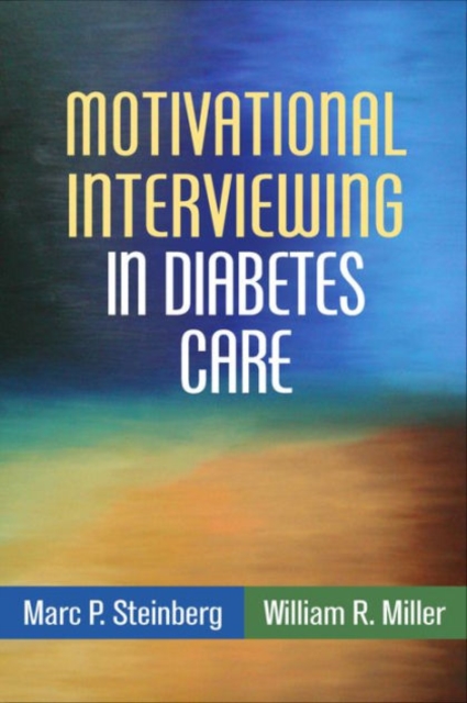 Motivational Interviewing in Diabetes Care : Facilitating Self-Care, Hardback Book