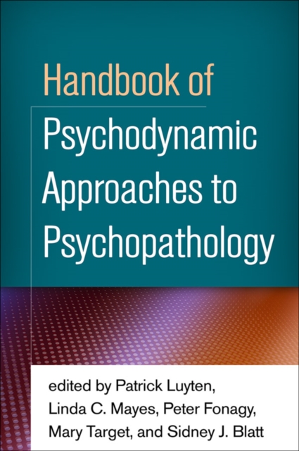 Handbook of Psychodynamic Approaches to Psychopathology, Hardback Book
