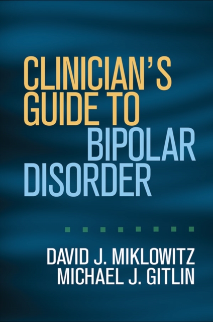 Clinician's Guide to Bipolar Disorder, Paperback / softback Book