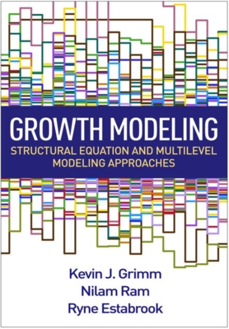 Growth Modeling : Structural Equation and Multilevel Modeling Approaches, Hardback Book